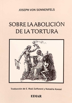 Sobre la Abolición de la Tortura - Von Sonnenfels Joseph