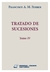 Tratado de Sucesiones - Tomo IV - Ferrer Francisco Alberto Magin