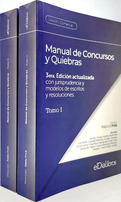 Manual de concursos, quiebras y otros procesos liquidatorios (II Tomos) -AUTOR Dirigido por Pablo D. Frick