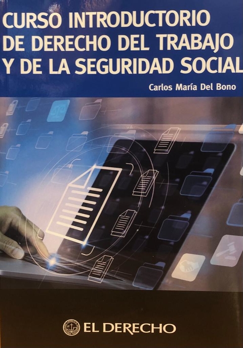 Curso Introductorio De Derecho Del Trabajo Y De La Seguridad - Carlos María Del Bono
