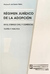 Régimen juridico de la adopción Autor: de Souza Vieira, Viviana H.