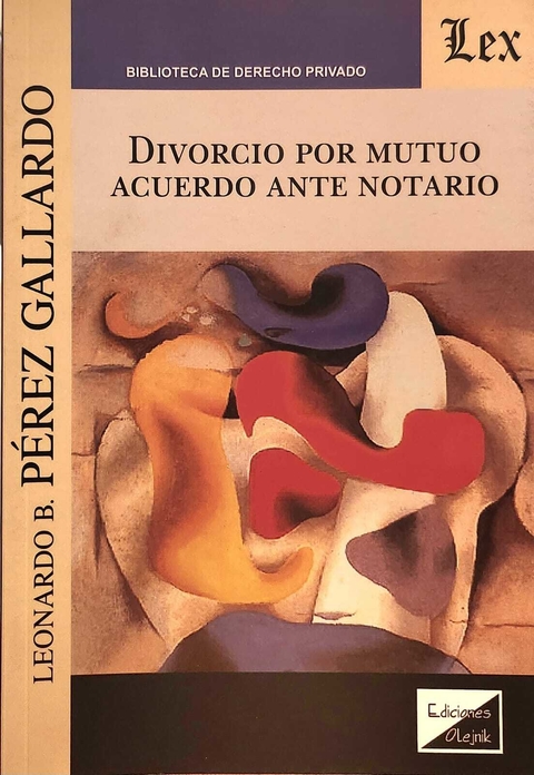 Divorcio por mutuo acuerdo ante notario Pérez Gallardo, Leonardo B.