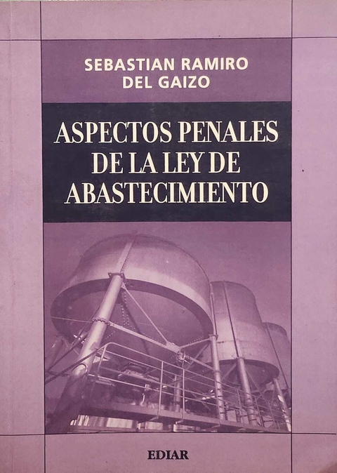 Aspectos Penales De La Ley De Abastecimiento - Del Gaizo Sebastian Ramiro