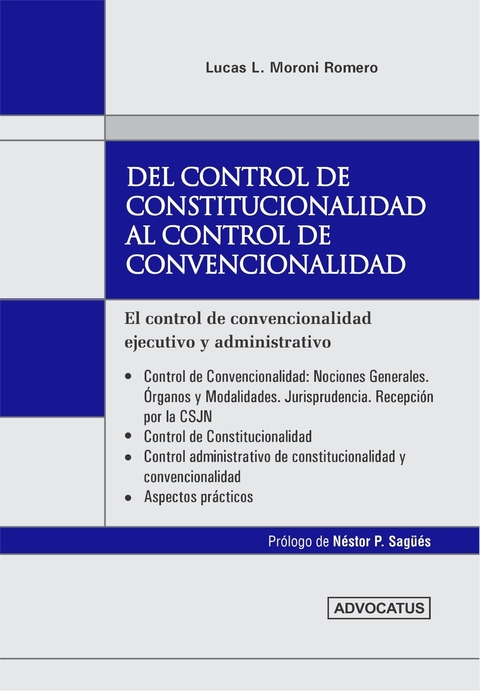 Del control de constitucionalidad al control de convencionalidad AUTOR: Moroni Romero, Lucas