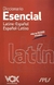 Diccionario Esencial Latino - Español Español - Latino - VOX
