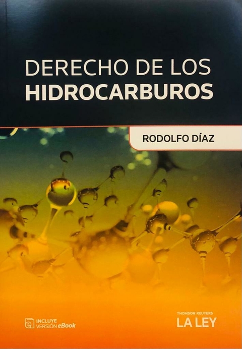 DERECHO DE LOS HIDROCARBUROS Autor: RODOLFO DÍAZ