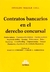Contratos bancarios en el derecho concursal COLL, Osvaldo W. (Autor)