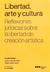 Libertad, arte y cultura - Prieto de Pedro, Jesús - Dedeu Pastor, Roger
