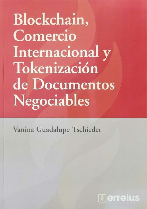 Blockchain, Comercio internacional y Tokenización de Documentos Negociables - Tschieder