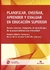 Planificar, enseñar, aprender y evaluar en educación superior Nuevos entornos integrados de aprendizajes. De la presencialidad a la virtualidad AUTOR: María Belén Barrionuevo Vidal,