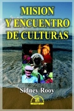Misión y encuentro de culturas. Sidney Rooy.