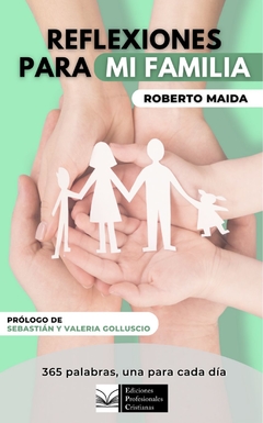 Reflexiones para mi Familia - Roberto Maida
