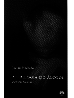 A trilogia do alcool e outros poemas