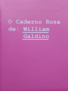 O Caderno Rosa de: William Galdino