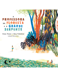 Professora da Floresta e a Grande Serpente