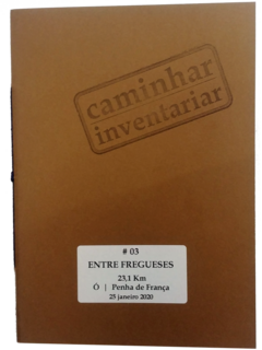 Caminhar / Inventariar #3 - Entre Fregueses