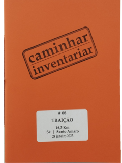 Caminhar/Inventariar #08 - Traição