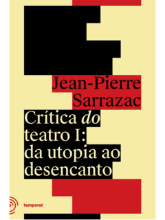 Crítica do teatro I: da utopia ao desencanto