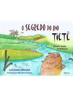 O segredo do rio tietê: onde tudo começou