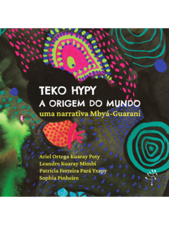 Teko hypy: a origem do mundo