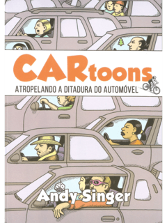CARtoons – Atropelando a ditadura do automóvel