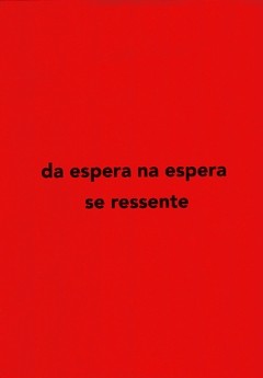 Da espera na espera se ressente - comprar online