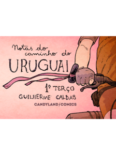 Notas do caminho do Uruguai: primeiro terço