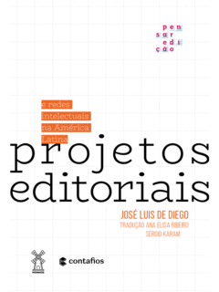 Projetos editoriais e redes intelectuais na América Latina