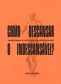 Como descansar o indescansável? Pequeno manual de autocuidado para corpos esgotados