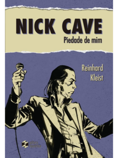 Nick Cave: piedade de mim