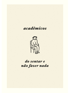 Acadêmicos de sentar e não fazer nada [PÔSTER A5] - comprar online