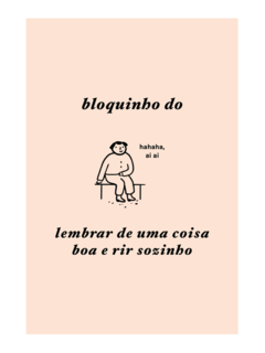 Bloquinho do lembrar de uma coisa boa e rir sozinho [PÔSTER A5]