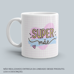 Caneca Super Mãe - comprar online