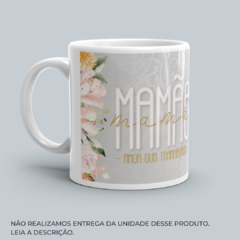 Caneca Mamãe Amor Que Transborda - Floricultura Flores da Ilha