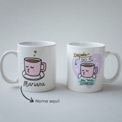 Caneca Depois do Café Eu Me Expresso - comprar online