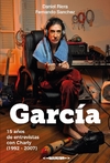 García: 15 años de entrevistas con Charly (1992 - 2007)