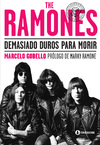 THE RAMONES. DEMASIADO DUROS PARA MORIR