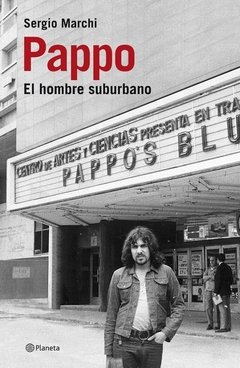 Pappo. El hombre suburbano