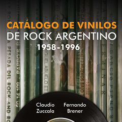 CATÁLOGO DE VINILOS DE ROCK ARGENTINO 1958 - 1996