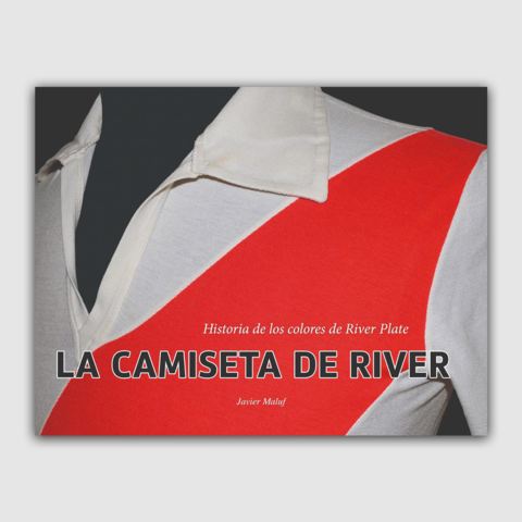 Libro "LA CAMISETA DE RIVER"