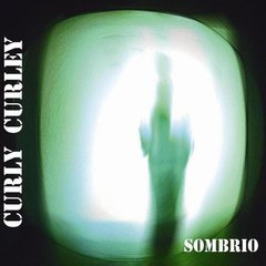 Curly Curley - Sombrío