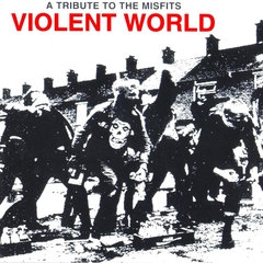 Violent World, A Tribute to The Misfits