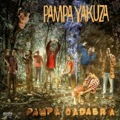 Pampa Yakuza - Pampa Cadabra