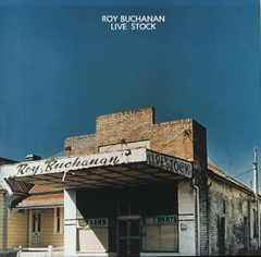 Roy Buckanan - Live Stock