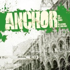 Anchor - The Quiet Dance & Relations of Violence