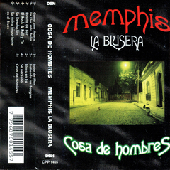 Memphis La Blusera - Cosa de Hombres (Cassette)