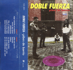 Doble Fuerza - Pibes de Barrio (Cassette)