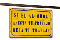 ZR-288 Si el alcohol afecta tu trabajo, deja tu trabajo.