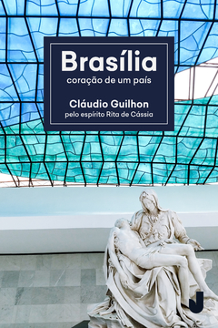 Brasília, coração de um país