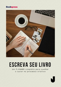 ebook: Escreva seu livro: um planner completo para auxiliar o autor no processo criativo - comprar online